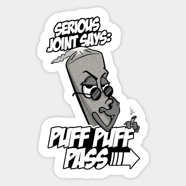 Serious Joint - Puff Puff Pass Sticker by mockfu